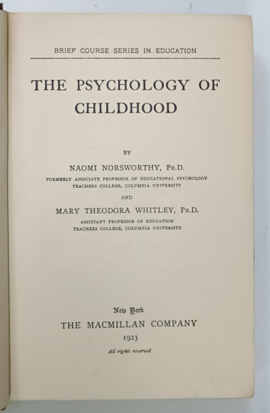 THE PSYCHOLOGY OF CHILDHOOD by NAOMI NORSWORTHY and MARY THEODORA WHITLEY , 1923