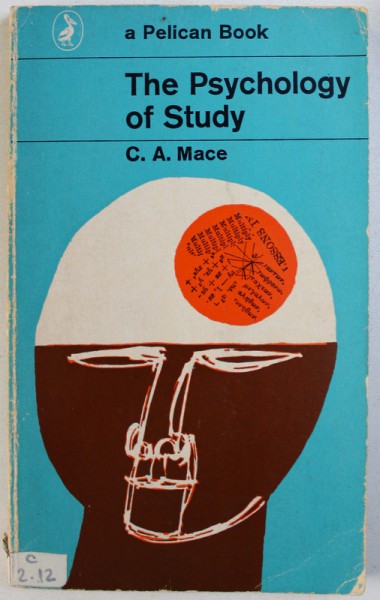 THE PSYCHOLOGY OF STUDY by C. A. MACE , 1968