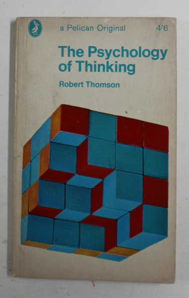 THE PSYCHOLOGY OF THINKING by ROBERT THOMSON , 1967