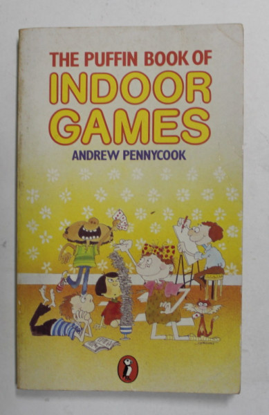 THE PUFFIN BOOK OF INDOOR GAMES by ANDREW PENNYCOOK , 1973