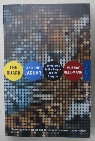 THE QUARK AND THE JAGUAR , ADVENTURE IN THE SIMPLE AND THE COMPLEX by MURRAY GELL - MANN , 2004