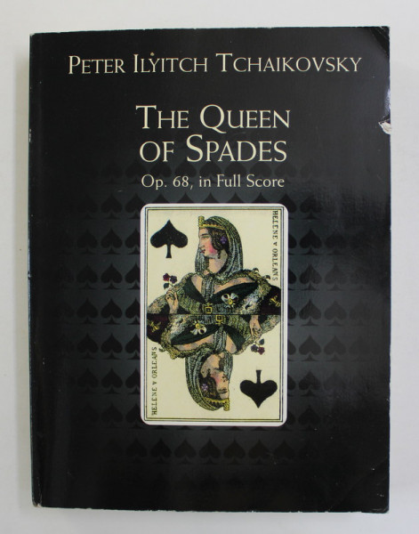 THE QUEEN OF SPADES OP. 68 , IN FULL SCORE by PETER ILYITCH TCHAIKOVSKY , 1999