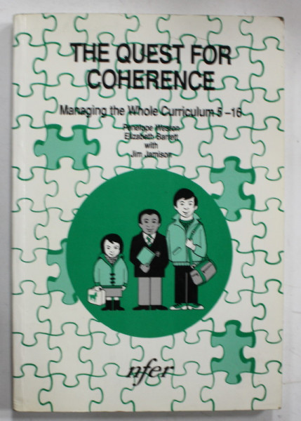 THE QUEST FOR COHERENCE , MANAGING THE WHOLE CURRICULUM 5-16 by PENELOPE WESTON ...JIM JAMISON , 1992