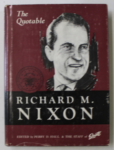 THE QUOTABLE RICHARD M. NIXON by PERRY D. HALL , 1967