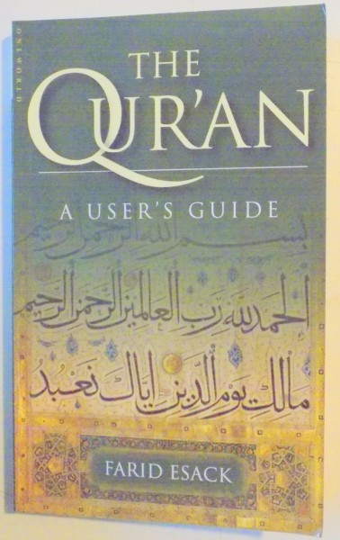 THE QUR'AN , A USER'S GUIDE by FARID ESACK , 2005