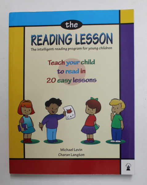 THE READING LESSON - THE INTELLIGENT READING PROGRAM FOR YOUNG CHILDREN by MICHAEL LEVIN and CHARAN LANGTON , 2020