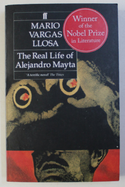 THE REAL LIFE OF ALEJANDRO MAYTA by MARIO VARGAS LLOSA , 1986