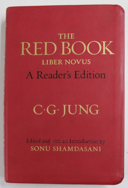 THE RED BOOK LIBER NOVUS , A READER ' S EDITION by C. G. JUNG , 2009
