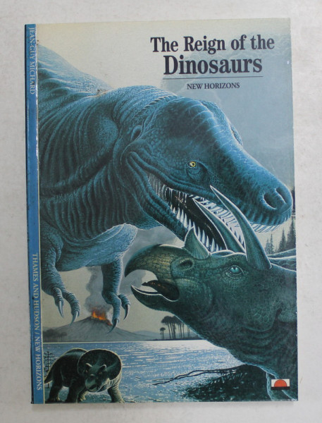 THE REIGN OF THE DINOSAURS by JEAN - GUY MICHARD , 1994