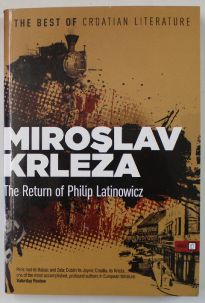 THE RETURN OF PHILIP LATINOWICZ by MIROSLAV KRLEZA  , 2012