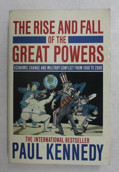 THE RISE AND FALL OF THE GREAT POWERS by PAUL KENNEDY , 1989