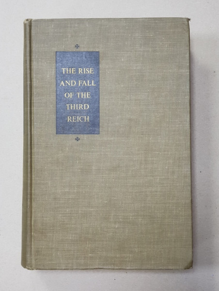 THE RISE AND FALL OF THE THIRD REICH - A HISTORY OF NAZI GERMANY by WILLIAM L. SHIRER , 1960