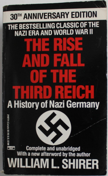 THE RISE AND FALL OF THE THIRD REICH - A HISTORY OF NAZI GERMANY by WILLIAM L. SHIRER , 1992