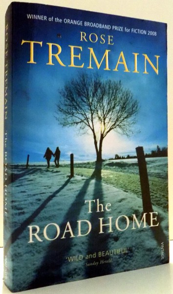 THE ROAD HOME by ROSE TREMAIN , 2008