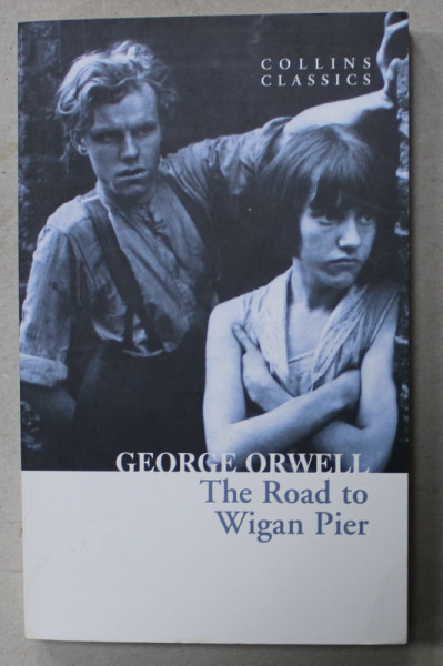 THE ROAD TO WIGAN PIER by GEORGE ORWELL , 2021