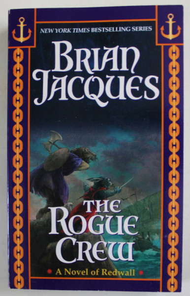 THE ROGUE CREW by BRIAN JACQUES , A NOVEL OF REDWALL , illustrated by SEAN RUBIN , 2011