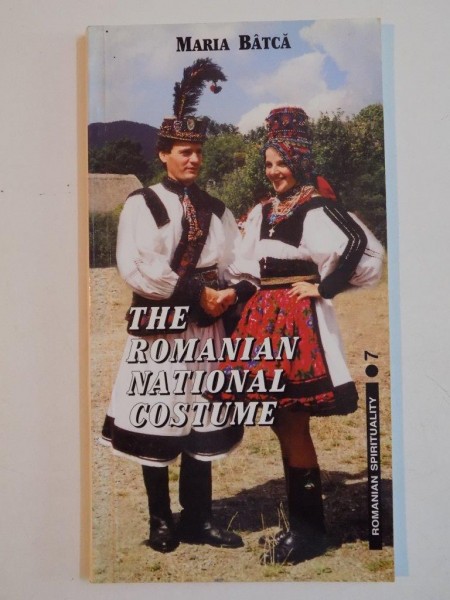 THE ROMANIAN NATIONAL COSTUME de MARIA BATCA