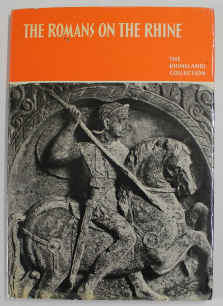 THE ROMANS ON THE RINE by PETER LA BAUME , 40 ILLUSTRATIONS , ANII '70