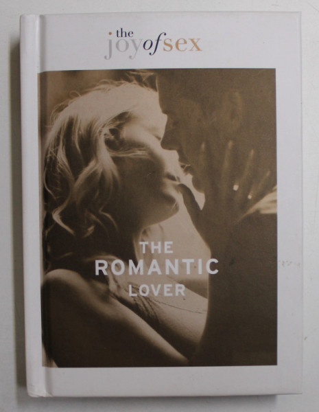 THE  ROMANTIC LOVER  - THE JOY OF SEX by SUSAN QUILLIAM , 2009