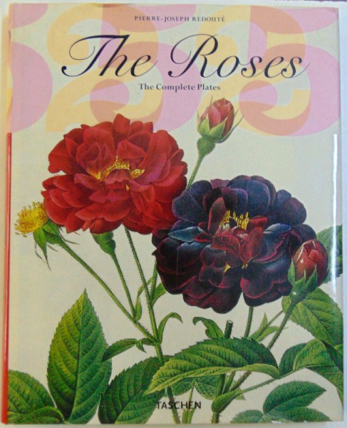 THE ROSES  - THE COMPLETE PLATES par PIERRE  - JOSEPH REDOUTE 1759 - 1840 , 2007