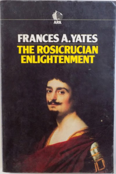 THE ROSICRUCIAN ENLIGHTENMENT by FRANCES A . YATES , 1972