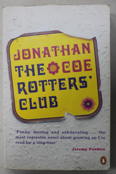 THE ROTTERS ' CLUB by JONATHAN COE , ANII  '90 , LIPSA PAGINA DE TITLU *