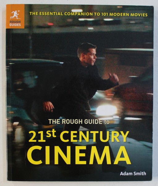 THE ROUGH GUIDE TO 21 st CENTURY CINEMA by ADAM SMITH , 2012