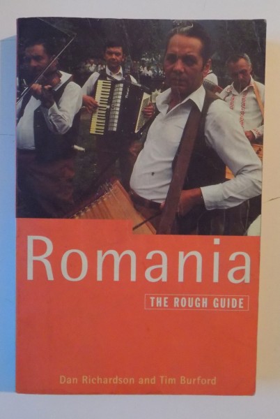 THE ROUGH GUIDE TO ROMANIA de TIM BURFORD AND DAN RICHARDSON * MINIMA UZURA