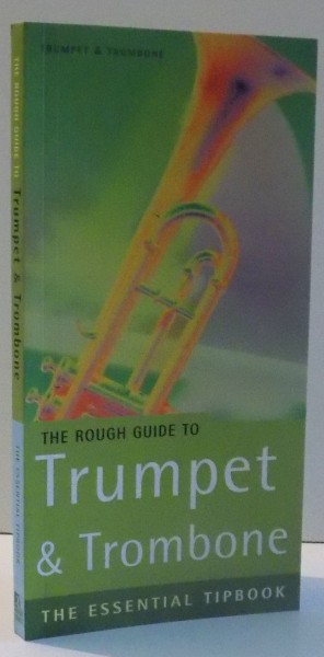 THE ROUGH GUIDE TO TRUMPET & TROMBONE , FLUGELHORN & CORNET de HUGO PINKSTERBOER , 2000