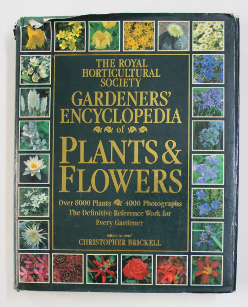 THE ROYAL HORTICULTURAL SOCIETY , GARDENERS' ENCYCLOPEDIA OF PLANTS AND FLOWERS , editor-in-chief CHRISTOPHER BRICKELL , 1989