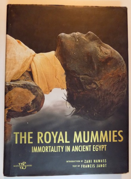 THE ROYAL MUMMIES IMMORTALITY IN ANCIENT EGYPT , 2008