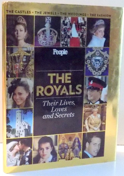 THE ROYALS , THEIR LIVES , LOVES AND SECRETS
