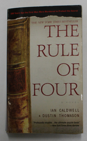 THE  RULE OF FOUR - A NOVEL by IAN CALDWELL and DUSTIN THOMASON , 2005