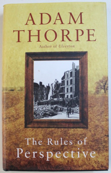 THE RULES OF PERSPECTIVE by ADAM THORPE , 2005
