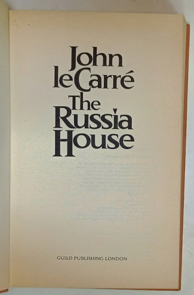 THE RUSSIA HOUSE , by JOHN LE CARRE , 1989