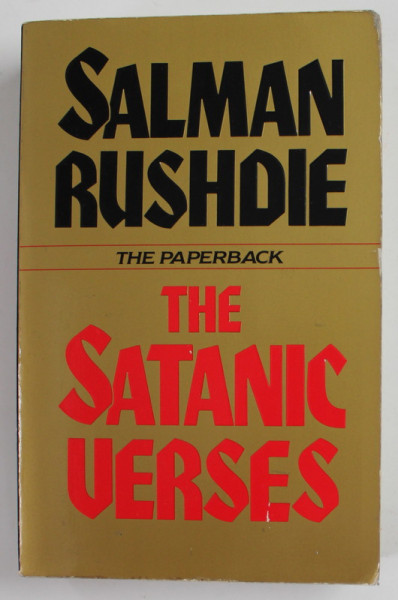 THE SATANIC VERSES by SALMAN RUSHDIE , 1992, COPERTA BROSATA