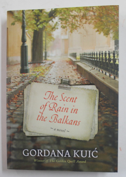THE SCENT OF RAIN IN THE BALKANS by GORDANA KUIC , 2010 , DEDICATIE *