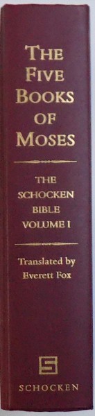 THE SCHOCKEN BIBLE : VOLUME I  - THE FIVE BOOKS OF MOSES  - STANDARD EDITION - a new translation with introductions , commnentary , and notes by EVERETT FOX , 1995