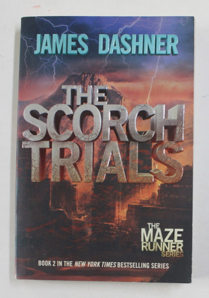 THE SCORCH TRIALS by JAMES DASHNER , 2010