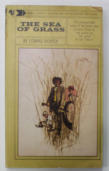 THE SEA OF GRASS by CONRAD RICHTER , 1965