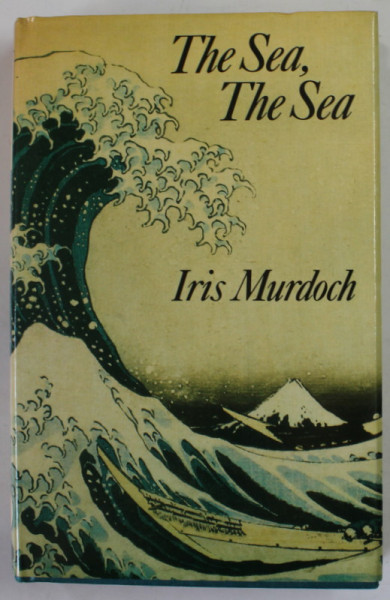 THE SEA , THE SEA by IRIS MURDOCH , 1978