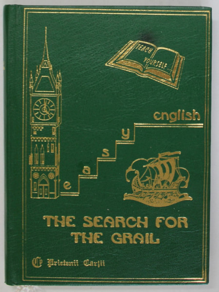 THE SEARCH FOR THE GRAIL  , COLLECTION '' EASY ENGLISH '' by  CRISTINA STEFANESCU and WAYNE LEAH , 1996