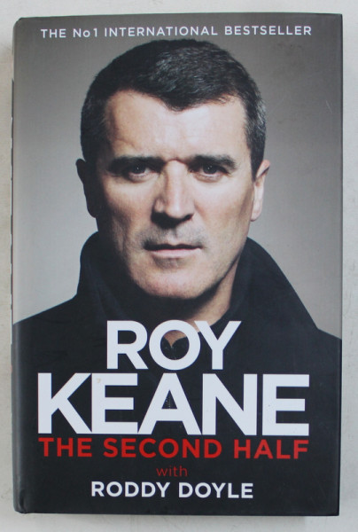 THE SECOND HALF by ROY KEANE with RODDDY DOYLE , 2014
