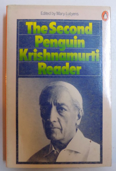 THE SECOND PENGUIN KRISHNAMURTI READER edited by MARY LUTYENS ,  1988
