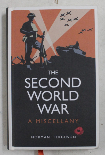 THE  SECOND WORLD WAR - A MISCELLANY by NORMAN FERGUSON , 2014