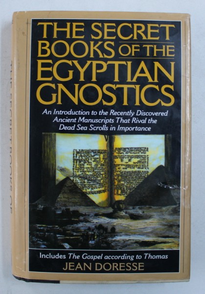THE SECRET BOOKS OF THE EGYPTIAN GNOSTICS by JEAN DORESSE , 1986