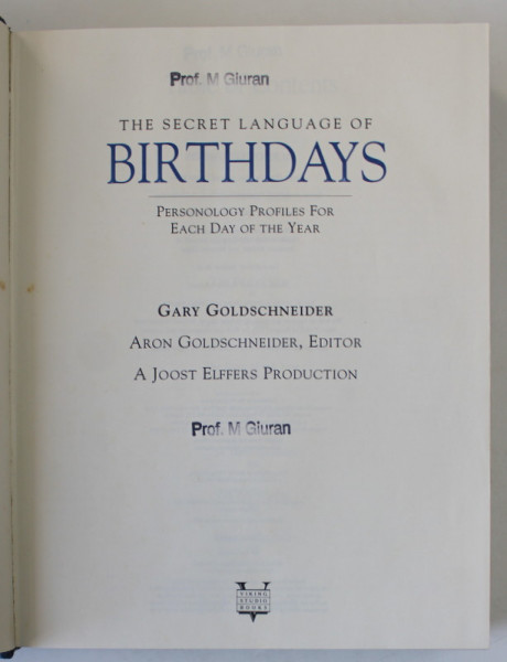 THE SECRET LANGUAGE OF BIRTHDAYS , PERSONOLOGY PROFILES FOR EACH DAY OF THE YEAR by GARY GOLDSCHNEIDER ..1994