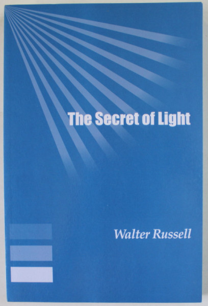 THE SECRET OF LIGHT by WALTER RUSSELL , 2018