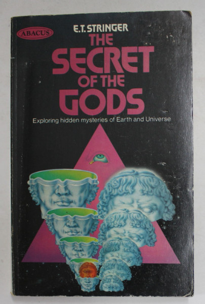 THE  SECRET OF THE GODS - EXPLORING HIDDEN MYSTERIES OF EARTH AND UNIVERSE by E.T. STRINGER , 1976