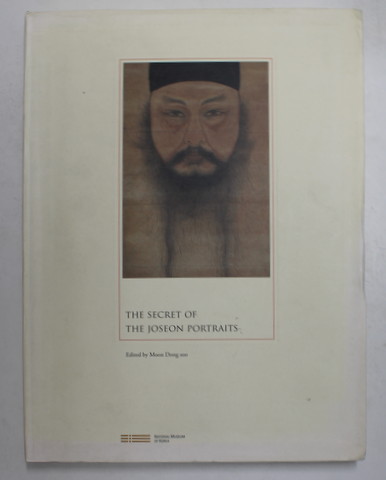 THE SECRET OF THE  JOSEON PORTRAITS , edited by MOON DONG SOO , 2012